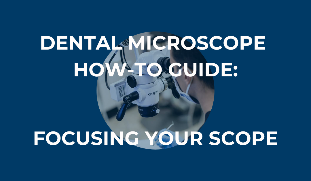 focusing dental microscope