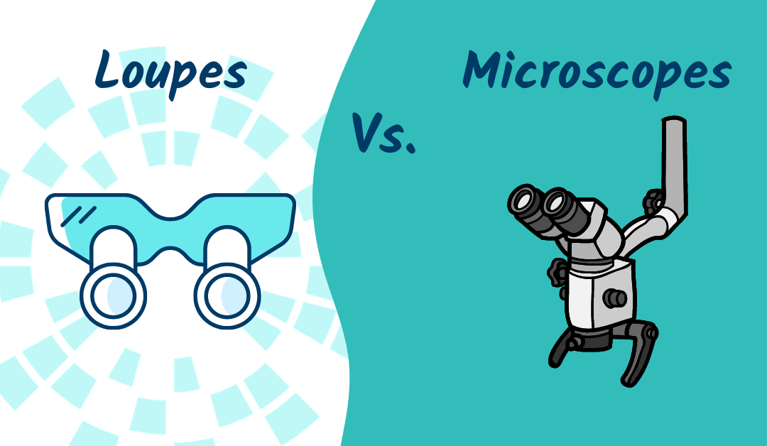dental loupes vs microscope