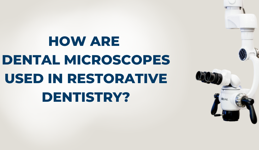 dental microscope restorative dentistry